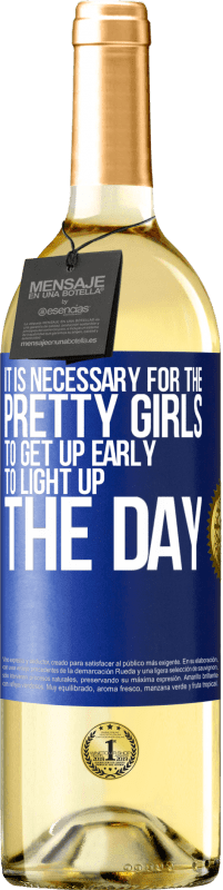 29,95 € | White Wine WHITE Edition It is necessary for the pretty girls to get up early to light up the day Blue Label. Customizable label Young wine Harvest 2023 Verdejo