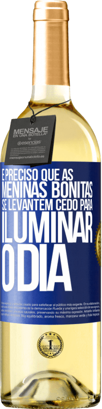 29,95 € Envio grátis | Vinho branco Edição WHITE É preciso que as meninas bonitas se levantem cedo para iluminar o dia Etiqueta Azul. Etiqueta personalizável Vinho jovem Colheita 2025 Verdejo
