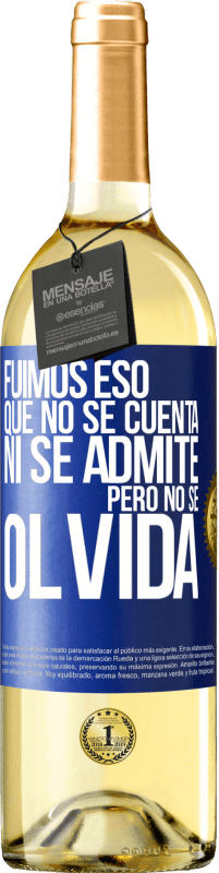29,95 € | Vino Blanco Edición WHITE Fuimos eso que no se cuenta, ni se admite, pero no se olvida Etiqueta Azul. Etiqueta personalizable Vino joven Cosecha 2023 Verdejo