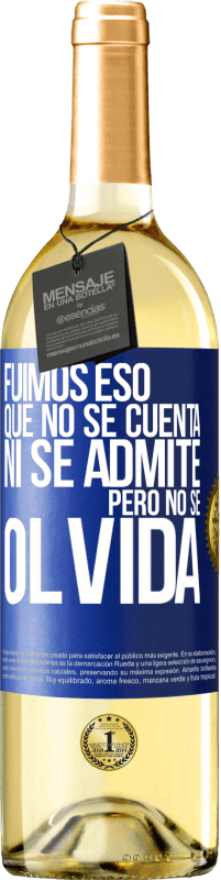 29,95 € | Vino Blanco Edición WHITE Fuimos eso que no se cuenta, ni se admite, pero no se olvida Etiqueta Azul. Etiqueta personalizable Vino joven Cosecha 2024 Verdejo