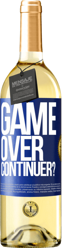 29,95 € | Vin blanc Édition WHITE GAME OVER. Continuer? Étiquette Bleue. Étiquette personnalisable Vin jeune Récolte 2024 Verdejo