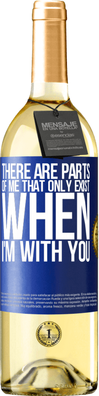 29,95 € | White Wine WHITE Edition There are parts of me that only exist when I'm with you Blue Label. Customizable label Young wine Harvest 2023 Verdejo