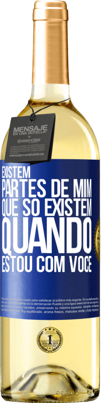 29,95 € | Vinho branco Edição WHITE Existem partes de mim que só existem quando estou com você Etiqueta Azul. Etiqueta personalizável Vinho jovem Colheita 2024 Verdejo