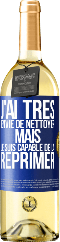 29,95 € | Vin blanc Édition WHITE J'ai très envie de nettoyer mais je suis capable de la réprimer Étiquette Bleue. Étiquette personnalisable Vin jeune Récolte 2023 Verdejo