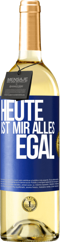 29,95 € | Weißwein WHITE Ausgabe Heute ist mir alles egal Blaue Markierung. Anpassbares Etikett Junger Wein Ernte 2023 Verdejo