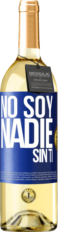 Envío gratis | Vino Blanco Edición WHITE No soy nadie sin ti Etiqueta Azul. Etiqueta personalizable Vino joven Cosecha 2023 Verdejo