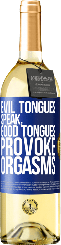 Free Shipping | White Wine WHITE Edition Evil tongues speak, good tongues provoke orgasms Blue Label. Customizable label Young wine Harvest 2023 Verdejo