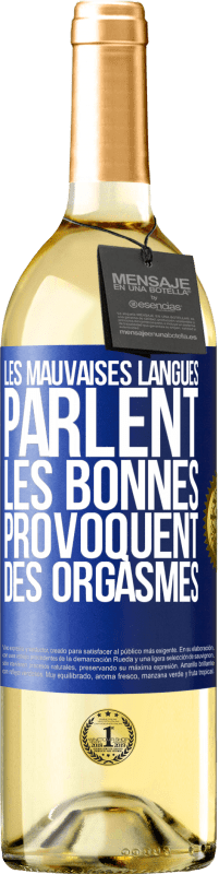 Envoi gratuit | Vin blanc Édition WHITE Les mauvaises langues parlent, les bonnes provoquent des orgasmes Étiquette Bleue. Étiquette personnalisable Vin jeune Récolte 2023 Verdejo