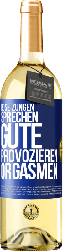 Kostenloser Versand | Weißwein WHITE Ausgabe Böse Zungen sprechen, gute provozieren Orgasmen Blaue Markierung. Anpassbares Etikett Junger Wein Ernte 2023 Verdejo