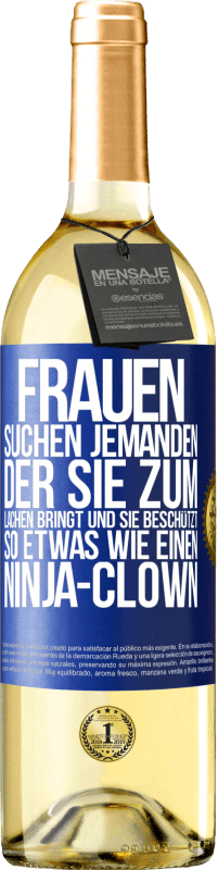 Kostenloser Versand | Weißwein WHITE Ausgabe Frauen suchen jemanden, der sie zum Lachen bringt und sie beschützt, so etwas wie einen Ninja-Clown Blaue Markierung. Anpassbares Etikett Junger Wein Ernte 2023 Verdejo