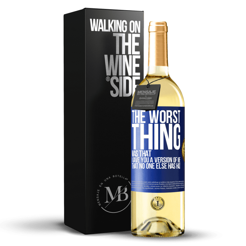 29,95 € Free Shipping | White Wine WHITE Edition The worst thing was that I gave you a version of me that no one else has had Blue Label. Customizable label Young wine Harvest 2024 Verdejo