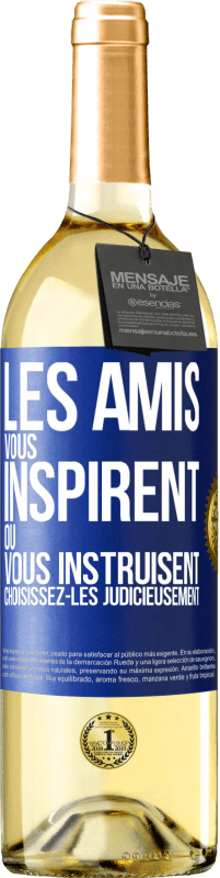 29,95 € Envoi gratuit | Vin blanc Édition WHITE Les amis vous inspirent ou vous instruisent. Choisissez-les judicieusement Étiquette Bleue. Étiquette personnalisable Vin jeune Récolte 2023 Verdejo