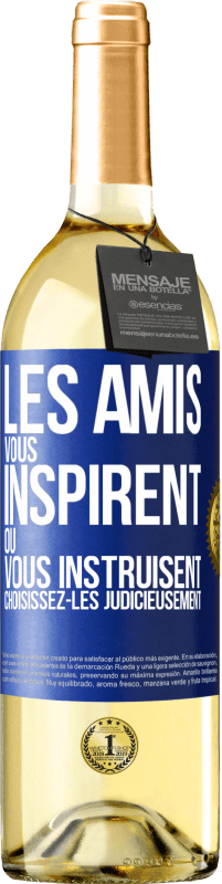 29,95 € Envoi gratuit | Vin blanc Édition WHITE Les amis vous inspirent ou vous instruisent. Choisissez-les judicieusement Étiquette Bleue. Étiquette personnalisable Vin jeune Récolte 2025 Verdejo