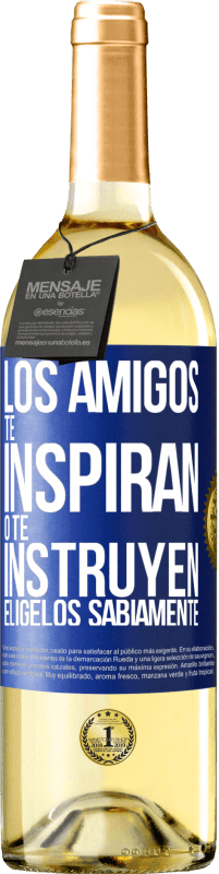 Envío gratis | Vino Blanco Edición WHITE Los amigos te inspiran o te instruyen. Elígelos sabiamente Etiqueta Azul. Etiqueta personalizable Vino joven Cosecha 2023 Verdejo