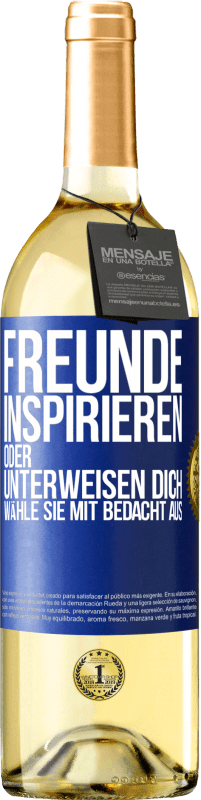 29,95 € Kostenloser Versand | Weißwein WHITE Ausgabe Freunde inspirieren oder unterweisen dich. Wähle sie mit Bedacht aus Blaue Markierung. Anpassbares Etikett Junger Wein Ernte 2025 Verdejo