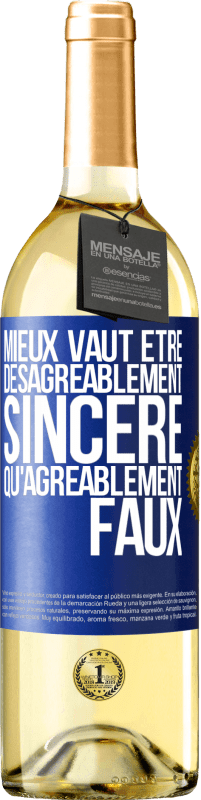 29,95 € | Vin blanc Édition WHITE Mieux vaut être désagréablement sincère qu'agréablement faux Étiquette Bleue. Étiquette personnalisable Vin jeune Récolte 2025 Verdejo