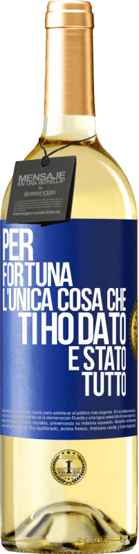 Spedizione Gratuita | Vino bianco Edizione WHITE Per fortuna l'unica cosa che ti ho dato è stato tutto Etichetta Blu. Etichetta personalizzabile Vino giovane Raccogliere 2023 Verdejo