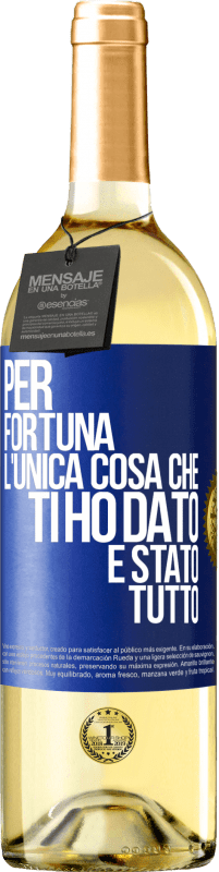 29,95 € Spedizione Gratuita | Vino bianco Edizione WHITE Per fortuna l'unica cosa che ti ho dato è stato tutto Etichetta Blu. Etichetta personalizzabile Vino giovane Raccogliere 2025 Verdejo