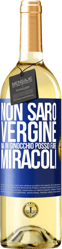 Spedizione Gratuita | Vino bianco Edizione WHITE Non sarò vergine, ma in ginocchio posso fare miracoli Etichetta Blu. Etichetta personalizzabile Vino giovane Raccogliere 2023 Verdejo