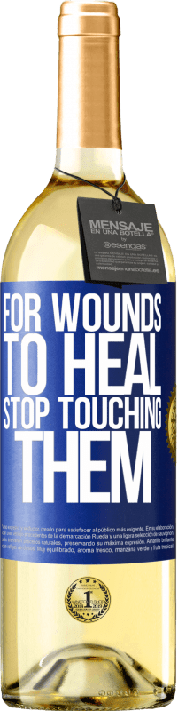 Free Shipping | White Wine WHITE Edition For wounds to heal, stop touching them Blue Label. Customizable label Young wine Harvest 2023 Verdejo