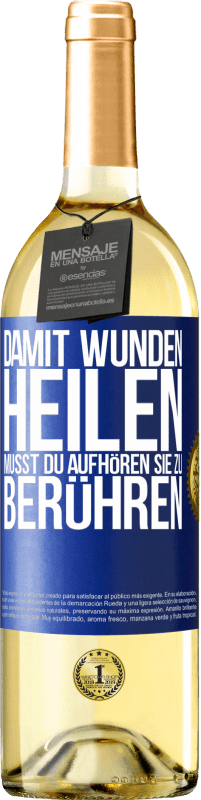 Kostenloser Versand | Weißwein WHITE Ausgabe Damit Wunden heilen, musst du aufhören, sie zu berühren Blaue Markierung. Anpassbares Etikett Junger Wein Ernte 2023 Verdejo