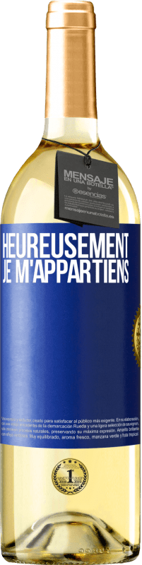 Envoi gratuit | Vin blanc Édition WHITE Heureusement, je m'appartiens Étiquette Bleue. Étiquette personnalisable Vin jeune Récolte 2023 Verdejo