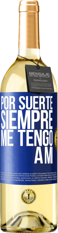 «Por suerte siempre me tengo a mí» Edición WHITE