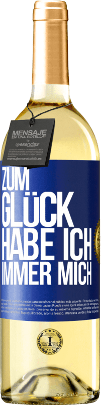 Kostenloser Versand | Weißwein WHITE Ausgabe Zum Glück habe ich immer mich Blaue Markierung. Anpassbares Etikett Junger Wein Ernte 2023 Verdejo