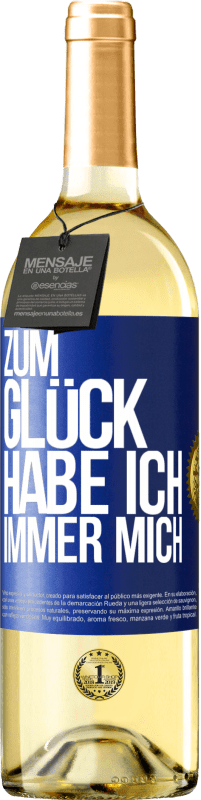 29,95 € Kostenloser Versand | Weißwein WHITE Ausgabe Zum Glück habe ich immer mich Blaue Markierung. Anpassbares Etikett Junger Wein Ernte 2025 Verdejo