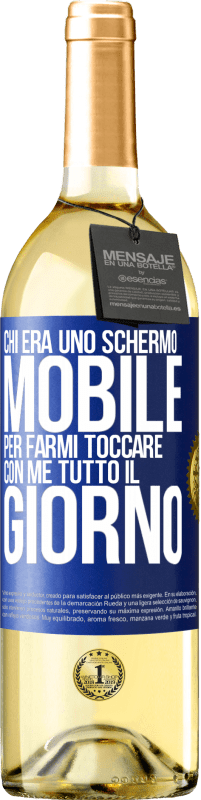 Spedizione Gratuita | Vino bianco Edizione WHITE Chi era uno schermo mobile per farmi toccare con me tutto il giorno Etichetta Blu. Etichetta personalizzabile Vino giovane Raccogliere 2023 Verdejo