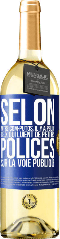 29,95 € Envoi gratuit | Vin blanc Édition WHITE Selon notre com-PUTOS, il y a peu de CEUX QUI LUIENT de petites polices sur la voie publique Étiquette Bleue. Étiquette personnalisable Vin jeune Récolte 2025 Verdejo