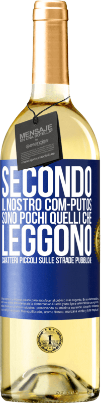 Spedizione Gratuita | Vino bianco Edizione WHITE Secondo il nostro com-PUTOS, sono pochi quelli CHE LEGGONO caratteri piccoli sulle strade pubbliche Etichetta Blu. Etichetta personalizzabile Vino giovane Raccogliere 2023 Verdejo