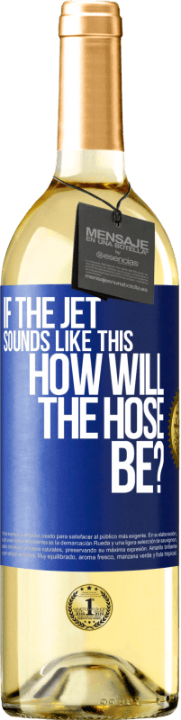 29,95 € Free Shipping | White Wine WHITE Edition If the jet sounds like this, how will the hose be? Blue Label. Customizable label Young wine Harvest 2025 Verdejo
