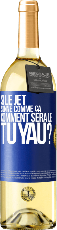 Envoi gratuit | Vin blanc Édition WHITE Si le jet sonne comme ça, comment sera le tuyau? Étiquette Bleue. Étiquette personnalisable Vin jeune Récolte 2023 Verdejo