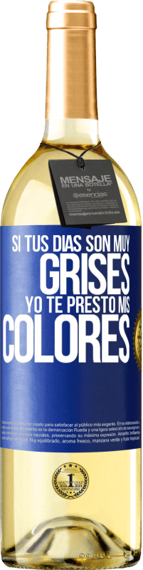 29,95 € Envío gratis | Vino Blanco Edición WHITE Si tus días son muy grises, yo te presto mis colores Etiqueta Azul. Etiqueta personalizable Vino joven Cosecha 2023 Verdejo