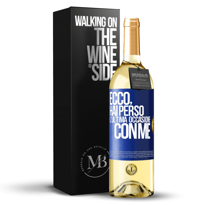 29,95 € Spedizione Gratuita | Vino bianco Edizione WHITE Ecco, hai perso l'ultima occasione con me Etichetta Blu. Etichetta personalizzabile Vino giovane Raccogliere 2023 Verdejo