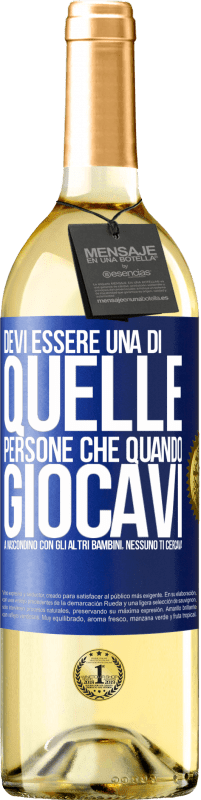 Spedizione Gratuita | Vino bianco Edizione WHITE Devi essere una di quelle persone che quando giocavi a nascondino con gli altri bambini, nessuno ti cercava Etichetta Blu. Etichetta personalizzabile Vino giovane Raccogliere 2023 Verdejo