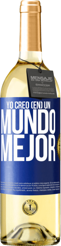 Envío gratis | Vino Blanco Edición WHITE Yo creo (EN) un mundo mejor Etiqueta Azul. Etiqueta personalizable Vino joven Cosecha 2023 Verdejo