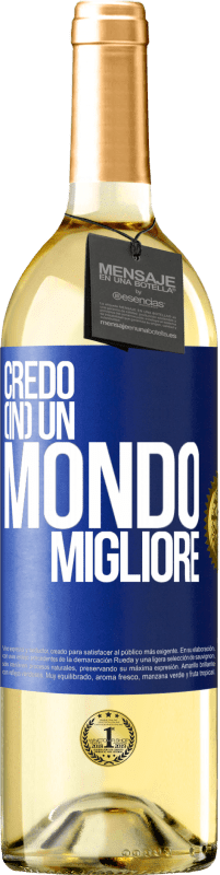 Spedizione Gratuita | Vino bianco Edizione WHITE Credo (IN) un mondo migliore Etichetta Blu. Etichetta personalizzabile Vino giovane Raccogliere 2023 Verdejo