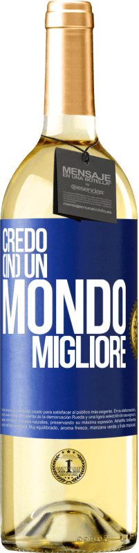 29,95 € Spedizione Gratuita | Vino bianco Edizione WHITE Credo (IN) un mondo migliore Etichetta Blu. Etichetta personalizzabile Vino giovane Raccogliere 2025 Verdejo