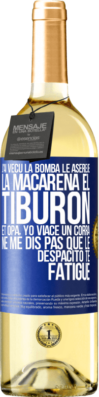 29,95 € Envoi gratuit | Vin blanc Édition WHITE J'ai vécu La bomba; le Aserejé; La Macarena; El Tiburon; et Opá, yo viacé un corrá. Ne me dis pas que le Despacito te fatigue Étiquette Bleue. Étiquette personnalisable Vin jeune Récolte 2025 Verdejo