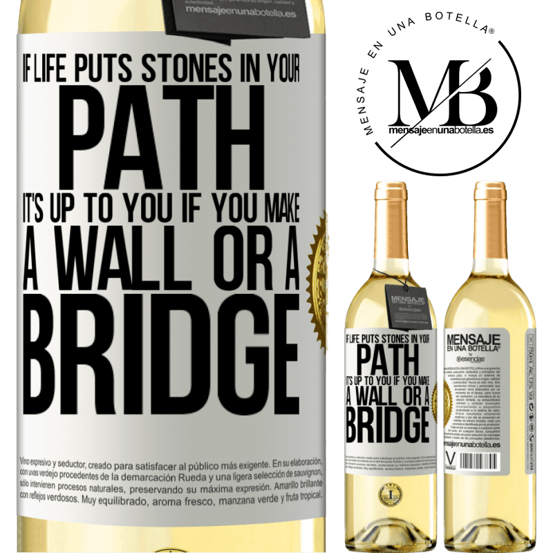 29,95 € Free Shipping | White Wine WHITE Edition If life puts stones in your path, it's up to you if you make a wall or a bridge White Label. Customizable label Young wine Harvest 2022 Verdejo