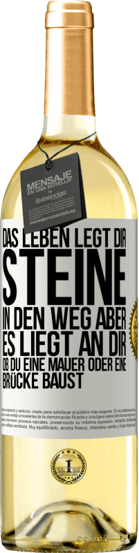 29,95 € Kostenloser Versand | Weißwein WHITE Ausgabe Das Leben legt dir Steine in den Weg, aber es liegt an dir, ob du eine Mauer oder eine Brücke baust Weißes Etikett. Anpassbares Etikett Junger Wein Ernte 2024 Verdejo