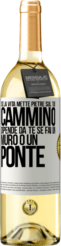 29,95 € | Vino bianco Edizione WHITE Se la vita mette pietre sul tuo cammino, dipende da te se fai un muro o un ponte Etichetta Bianca. Etichetta personalizzabile Vino giovane Raccogliere 2024 Verdejo