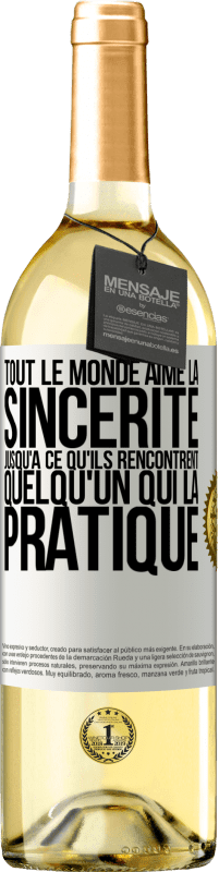 29,95 € | Vin blanc Édition WHITE Tout le monde aime la sincérité jusqu'à ce qu'ils rencontrent quelqu'un qui la pratique Étiquette Blanche. Étiquette personnalisable Vin jeune Récolte 2025 Verdejo