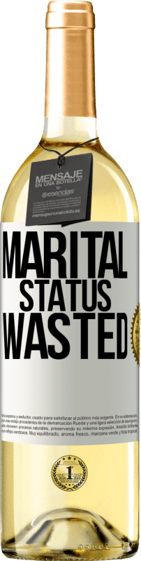 «Marital status: wasted» WHITE Edition