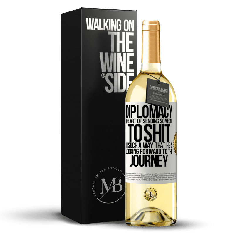 29,95 € Free Shipping | White Wine WHITE Edition Diplomacy. The art of sending someone to shit in such a way that he is looking forward to the journey White Label. Customizable label Young wine Harvest 2023 Verdejo