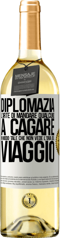 29,95 € | Vino bianco Edizione WHITE Diplomazia. L'arte di mandare qualcuno a cagare in modo tale che non vede l'ora del viaggio Etichetta Bianca. Etichetta personalizzabile Vino giovane Raccogliere 2024 Verdejo