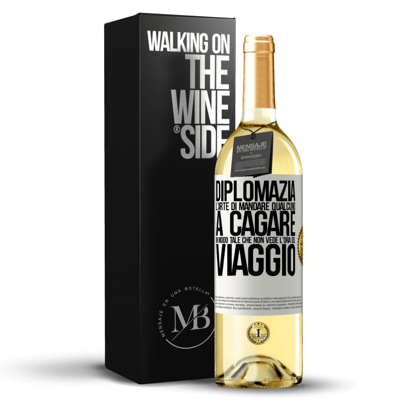 29,95 € Spedizione Gratuita | Vino bianco Edizione WHITE Diplomazia. L'arte di mandare qualcuno a cagare in modo tale che non vede l'ora del viaggio Etichetta Bianca. Etichetta personalizzabile Vino giovane Raccogliere 2025 Verdejo