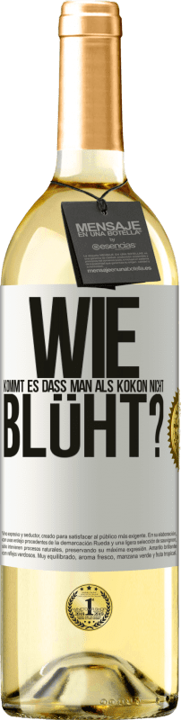 29,95 € | Weißwein WHITE Ausgabe wie kommt es, dass man als Kokon nicht blüht? Weißes Etikett. Anpassbares Etikett Junger Wein Ernte 2023 Verdejo